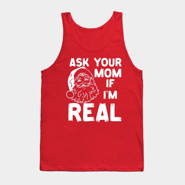 Ask-Your-Mom-If-I'm-Real Tank Top by Junalben Mamaril